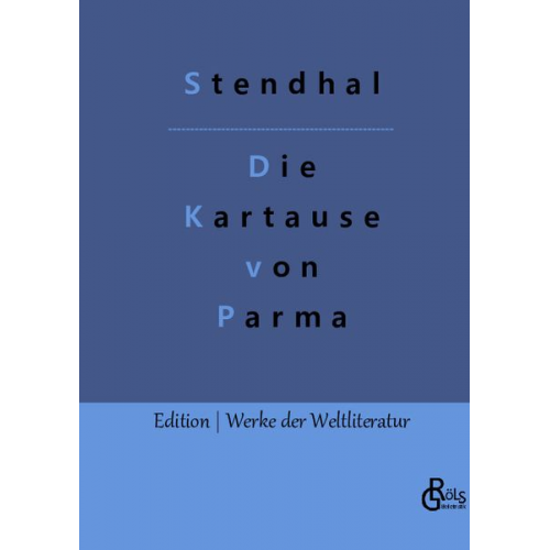 Stendhal - Die Kartause von Parma