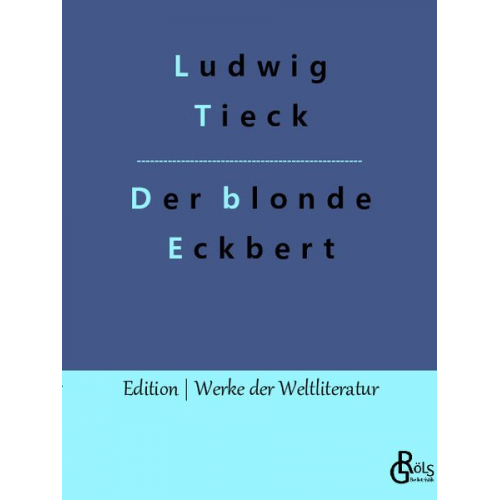 Ludwig Tieck - Der blonde Eckbert