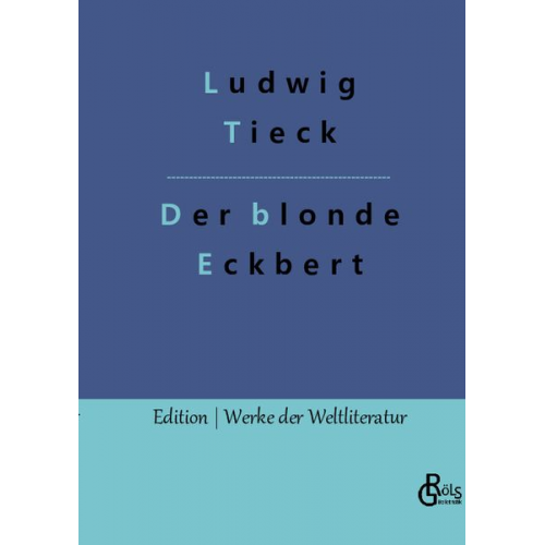 Ludwig Tieck - Der blonde Eckbert