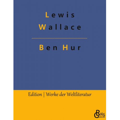 Lewis Wallace - Ben Hur