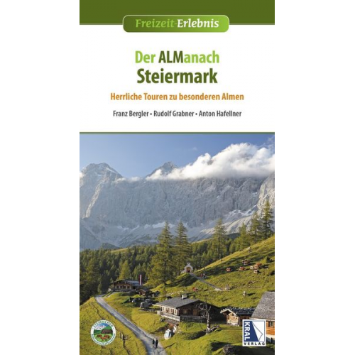 Franz Bergler Rudolf Grabner Anton Hafellner - Der ALManach Steiermark