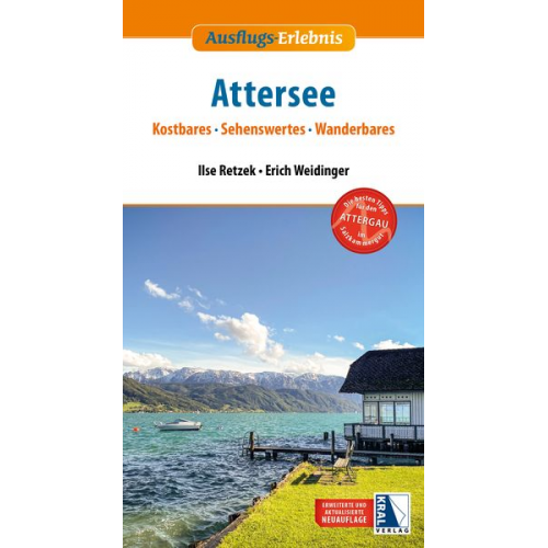 Erich Weidinger Ilse Retzek - Ausflugs-Erlebnis Attersee (2. Auflage)