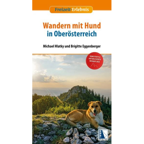 Michael Hlatky Brigitte Eggenberger - Wandern mit Hund in Oberösterreich