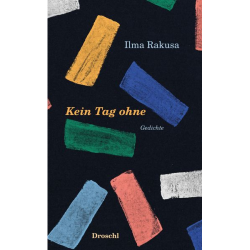 Ilma Rakusa - Kein Tag ohne