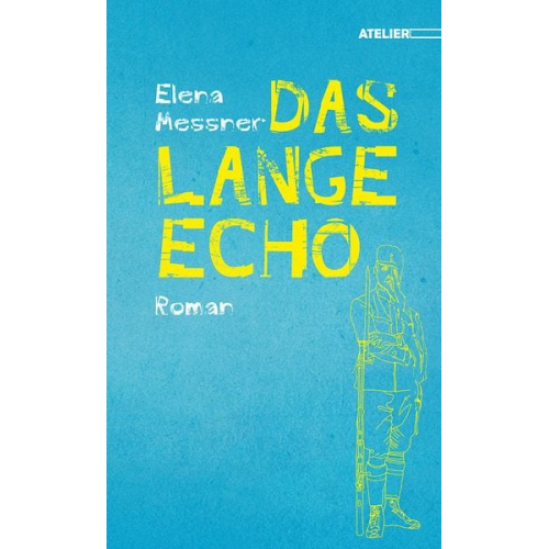 Elena Messner - Das lange Echo