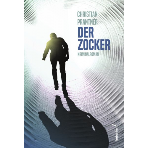 Christian Prantner - Der Zocker