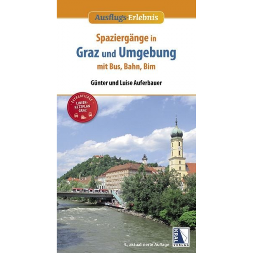 Günter Auferbauer Luise Auferbauer - Spaziergänge in Graz und Umgebung mit Bus, Bahn und Bim (4. Aufl.)