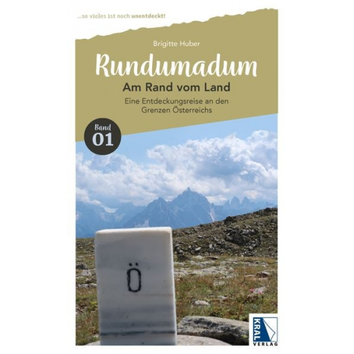 Brigitte Huber - Rundumadum: Am Rand vom Land