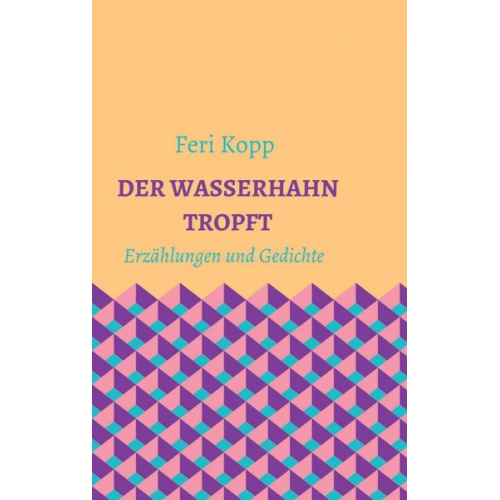 Feri Kopp - Der Wasserhahn tropft