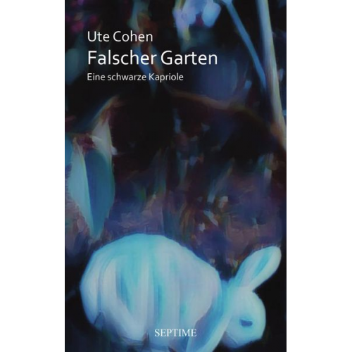 Ute Cohen - Falscher Garten