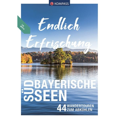 Ralf Enke Siegfried Garnweidner Monika Göbl Eugen E. Hüsler Raphaela Moczynski - KOMPASS Endlich Erfrischung - Südbayerische Seen