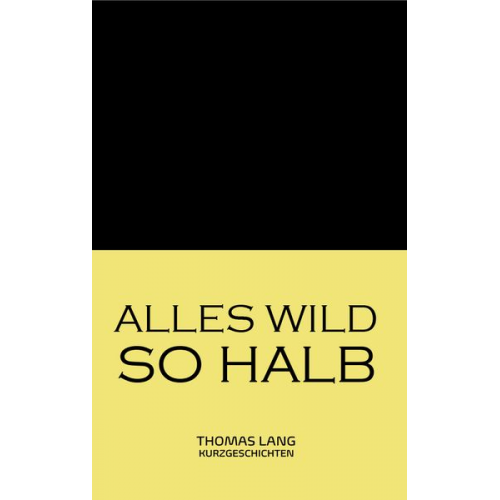 Thomas Lang - Lang, T: Alles wild so halb