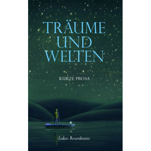 Lukas Rosenkranz - Träume und Welten