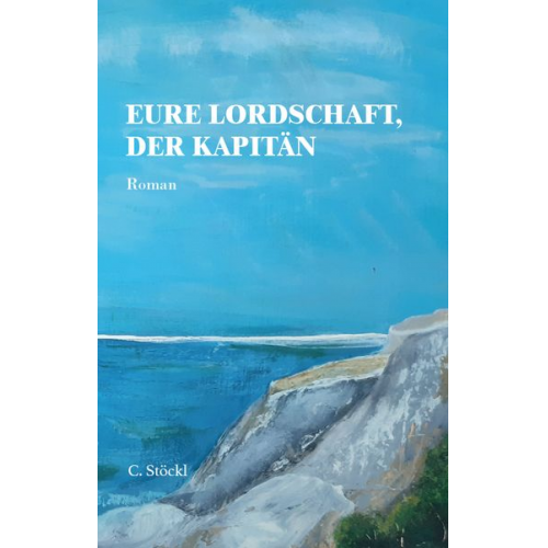 Christine Stöckl - Eure Lordschaft, der Kapitän