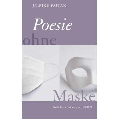 Ulrike Fajtak - Poesie ohne Maske