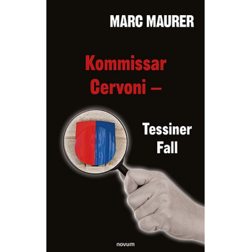 Marc Maurer - Kommissar Cervoni - Tessiner Fall