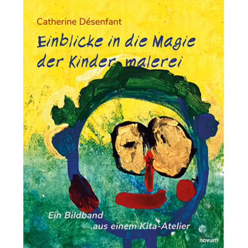 Catherine Désenfant - Einblicke in die Magie der Kindermalerei