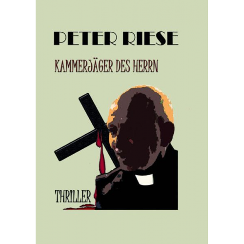 Peter Riese - Kammerjäger des Herrn