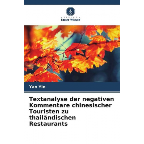 Yan Yin - Textanalyse der negativen Kommentare chinesischer Touristen zu thailändischen Restaurants