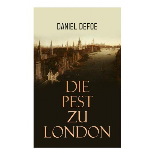 Daniel Defoe - Die Pest zu London