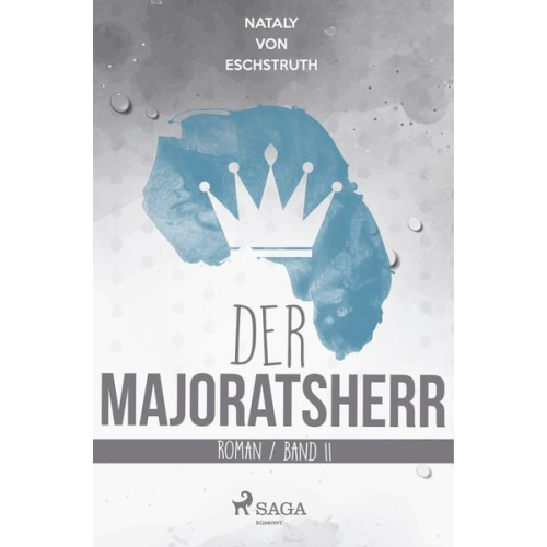 Nataly Von Eschstruth - Der Majoratsherr. Band II.