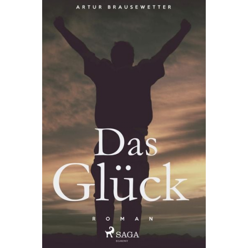 Artur Brausewetter - Das Glück