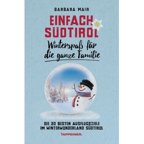 Barbara Mair - Einfach Südtirol: Winterspaß für die ganze Familie