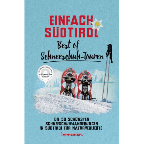 Einfach Südtirol: Best of Schneeschuh-Touren