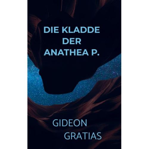 Gideon Gratias - Die Kladde der Anathea P.