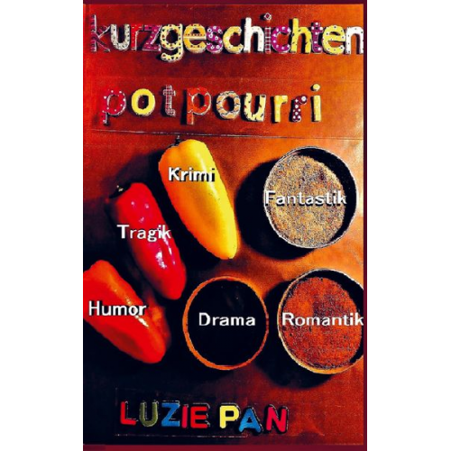 Luzie Pan - Kurzgeschichten-Potpourri