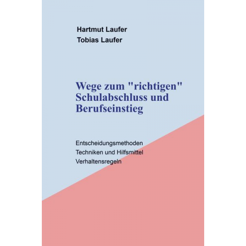 Hartmut & Tobias Laufer - Wege zum "richtigen" Schulabschluss und Berufseinstieg