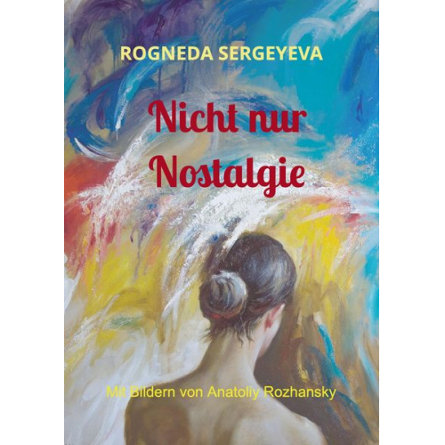 Rogneda Sergeyeva - Nicht nur Nostalgie