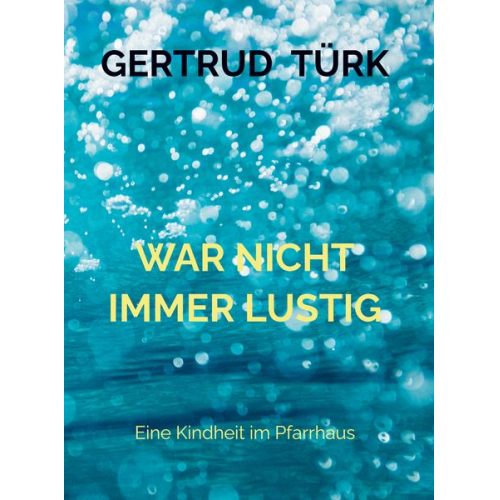 Gertrud Türk - War Nicht Immer Lustig