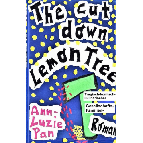 Ann-Luzie Pan - The cut down Lemon Tree