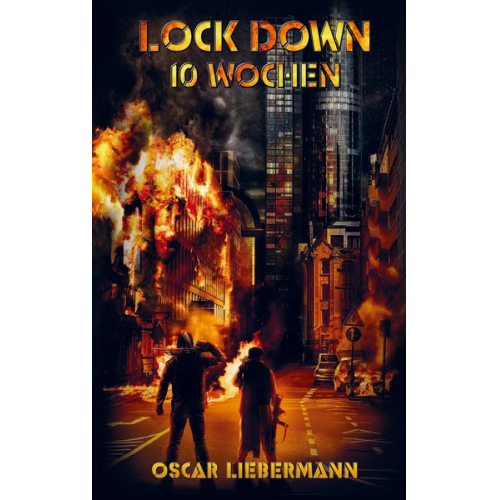 Oscar Liebermann - Lock Down - 10 Wochen