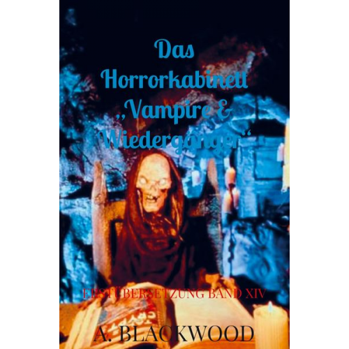 A. Blackwood - Das Horrorkabinett ¿Vampire & Wiedergänger¿