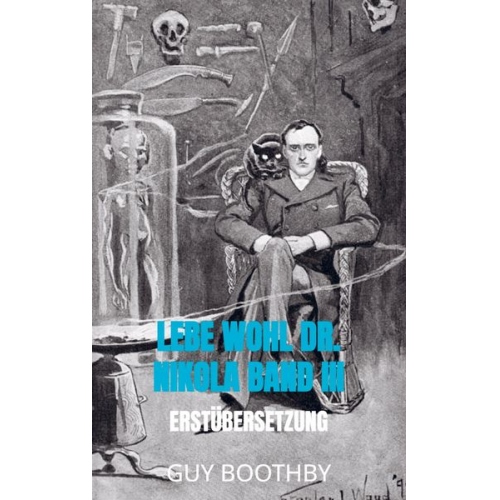 Guy Boothby - Lebe Wohl Dr. Nikola Band III