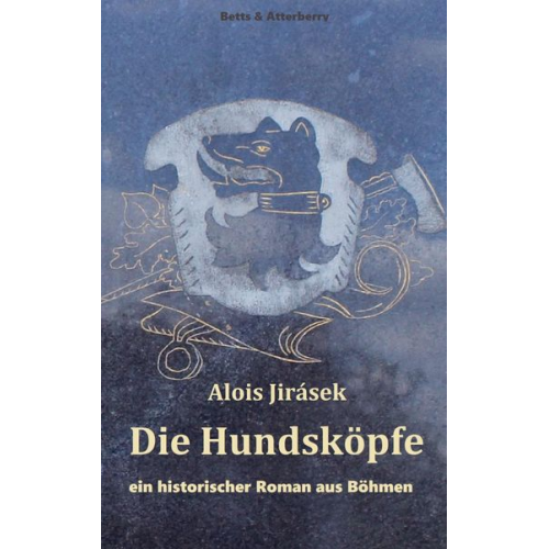 Alois Jirásek - Die Hundsköpfe