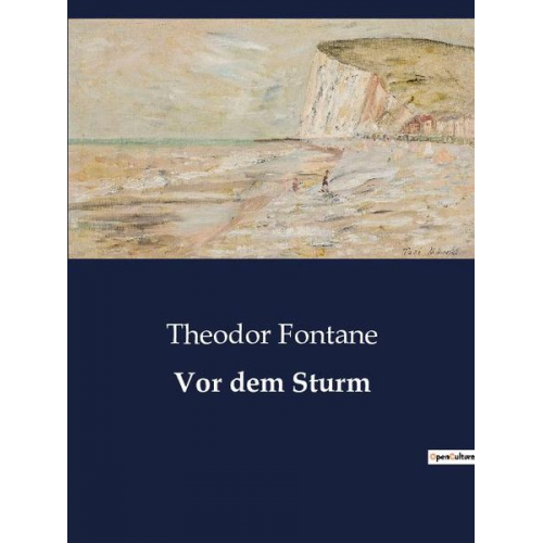 Theodor Fontane - Vor dem Sturm