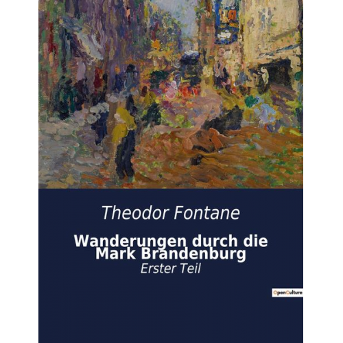 Theodor Fontane - Wanderungen durch die Mark Brandenburg