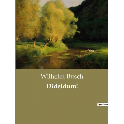 Wilhelm Busch - Dideldum!