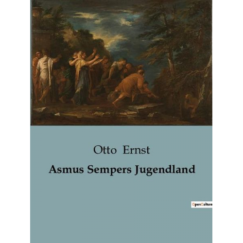 Otto Ernst - Asmus Sempers Jugendland