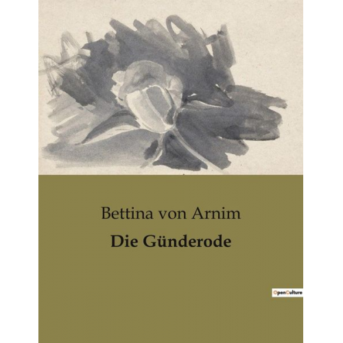 Bettina Arnim - Die Günderode