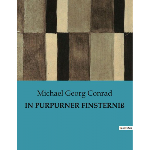 Michael Georg Conrad - In Purpurner Finsterniß