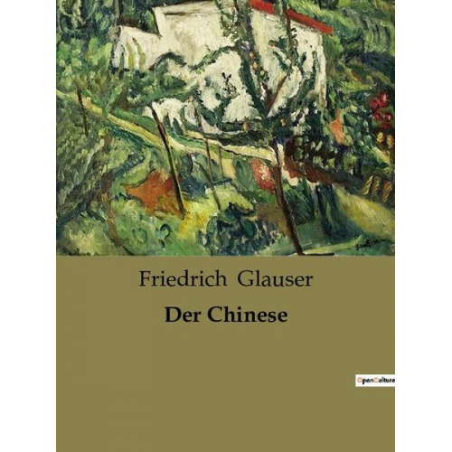 Friedrich Glauser - Der Chinese