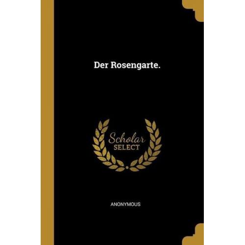 Der Rosengarte.