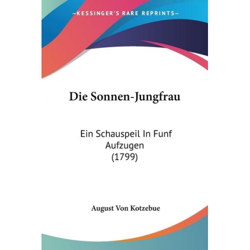August Kotzebue - Die Sonnen-Jungfrau
