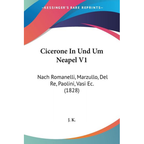 J. K. - Cicerone In Und Um Neapel V1