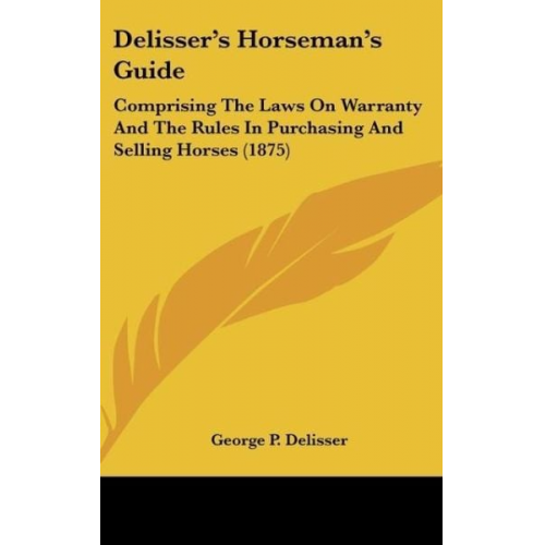 George P. Delisser - Delisser's Horseman's Guide