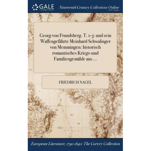 Friedrich Nagel - Georg von Frundsberg. T. 1-3